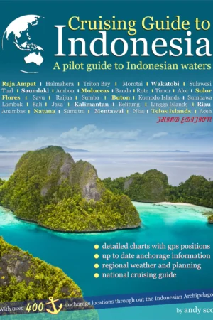 Cruising Guide to Indonesia by Andy Scott